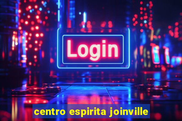 centro espirita joinville